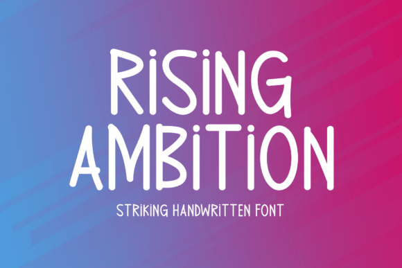 Rising Ambition: A Font That Speaks for Itself